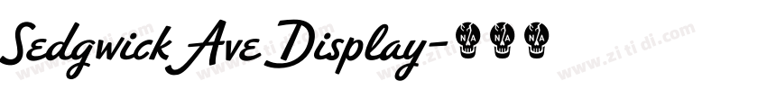 Sedgwick Ave Display字体转换